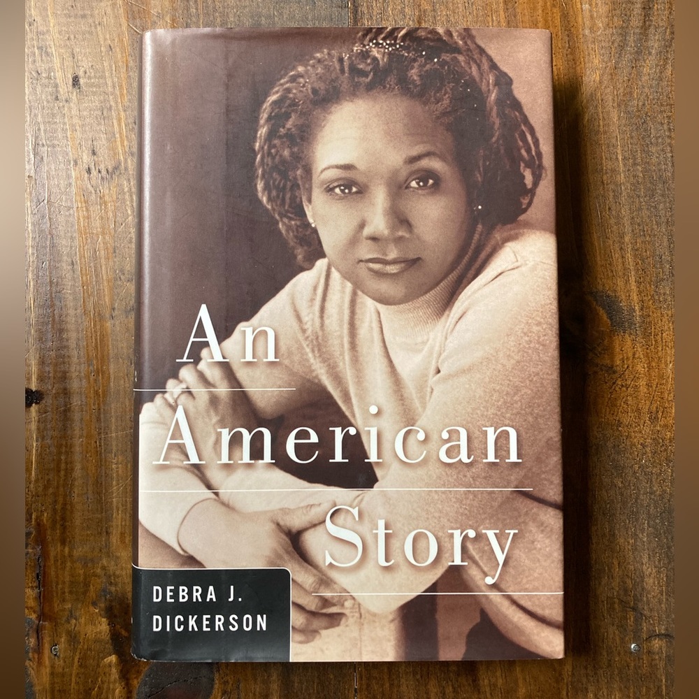 An American Story by Debra J, Dickerson. First Edition / First Printing 2000